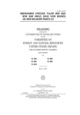 Book cover for Fremont-Madison conveyance, Tualatin River Basin, Irvine Basin Surface, Hawaii Water Resources, and amend Reclamation Projects Act