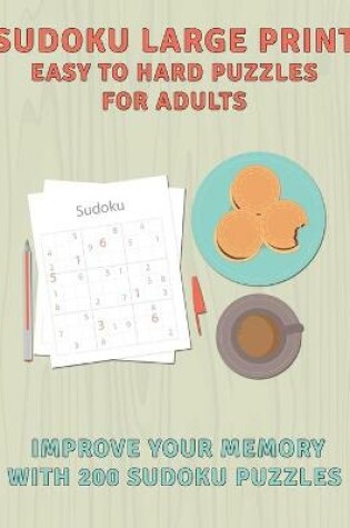 Cover of Sudoku Large Print Easy To Hard Puzzles For Adults