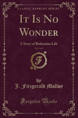 Cover of It Is No Wonder, Vol. 2 of 3