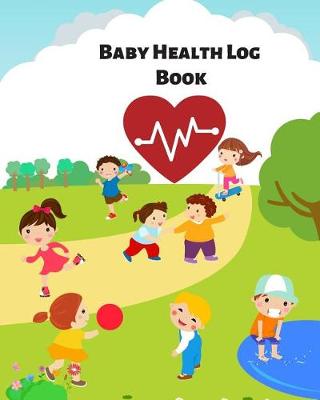 Book cover for Baby Health Log Book