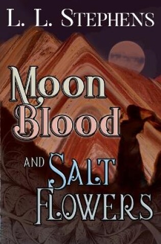 Cover of Moon Blood and Salt Flowers
