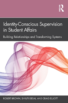 Book cover for Identity-Conscious Supervision in Student Affairs