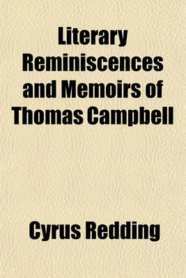 Book cover for Literary Reminiscences and Memoirs of Thomas Campbell Volume 2