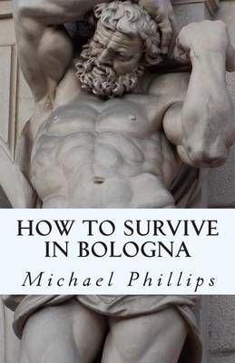 Book cover for How to Survive in Bologna
