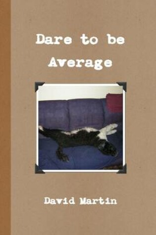Cover of Dare to Be Average