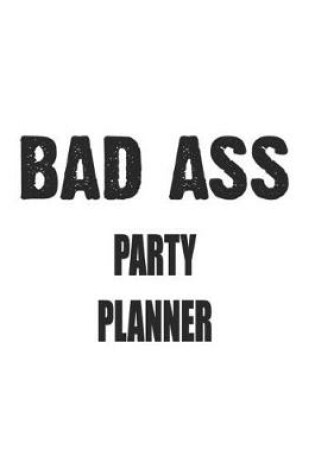 Cover of Bad Ass Party Planner