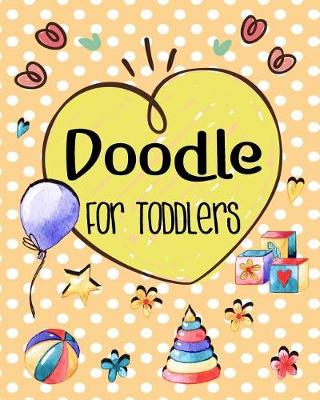 Book cover for Doodle For Toddlers