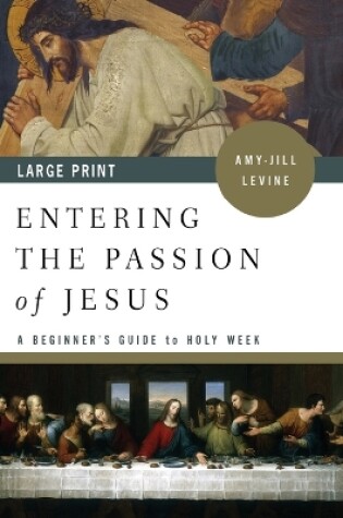 Cover of Entering the Passion of Jesus Large Print
