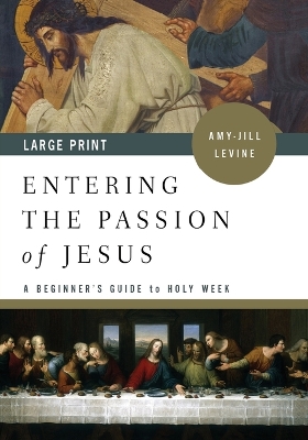 Cover of Entering the Passion of Jesus Large Print