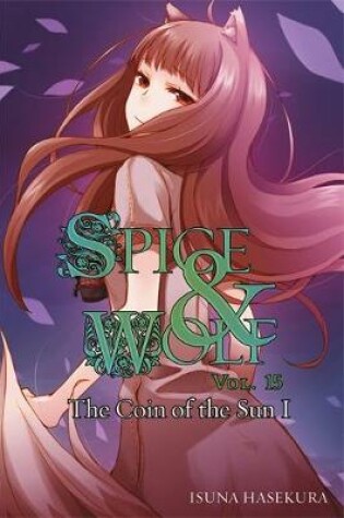 Cover of Spice and Wolf, Vol. 15 (light novel)