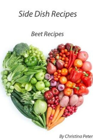 Cover of Side Dish Recipes, Beet Recipes