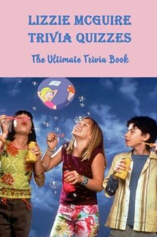 Cover of Lizzie McGuire Trivia Quizzes