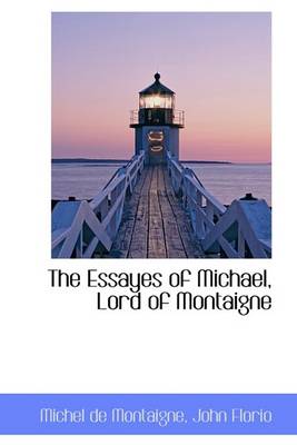 Book cover for The Essayes of Michael, Lord of Montaigne