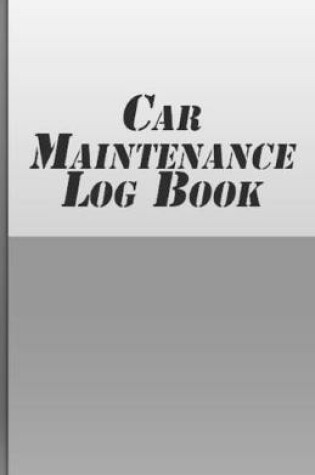 Cover of Car Maintenance Log Book