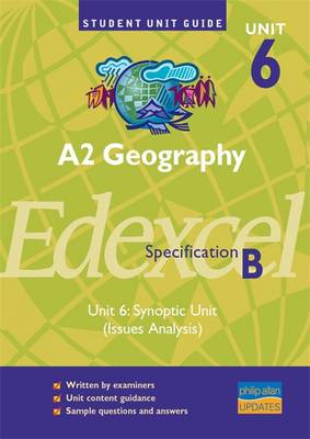 Book cover for A2 Geography Unit 6 Edexcel Specification B