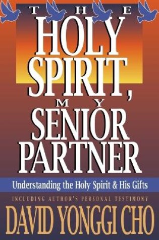 Cover of Holy Spirit My Senior Partner