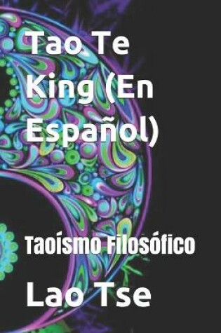 Cover of Tao Te King (En Espanol)