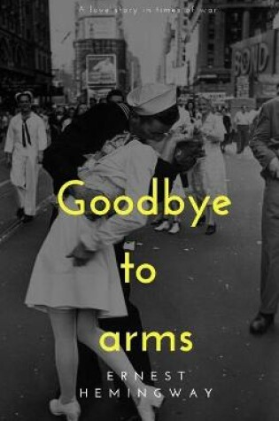 Cover of Goodbye to arms