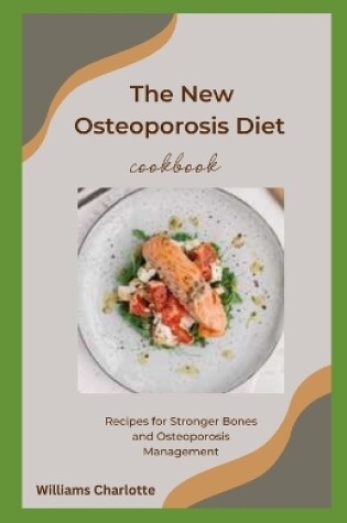 Cover of The New Osteoporosis Diet Cookbook