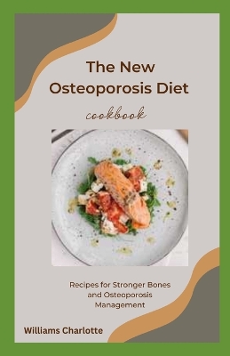 Book cover for The New Osteoporosis Diet Cookbook