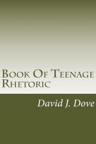 Cover of Book Of Teenage Rhetoric