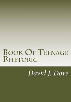 Cover of Book Of Teenage Rhetoric