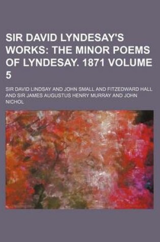 Cover of Sir David Lyndesay's Works; The Minor Poems of Lyndesay. 1871 Volume 5