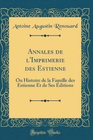 Cover of Annales de l'Imprimerie Des Estienne