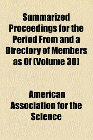 Cover of Summarized Proceedings for the Period from and a Directory of Members as of (Volume 30)