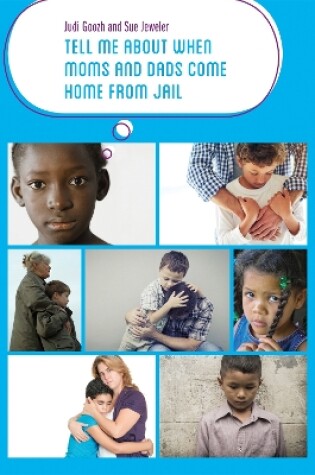 Cover of Tell Me about When Moms and Dads Come Home from Jail