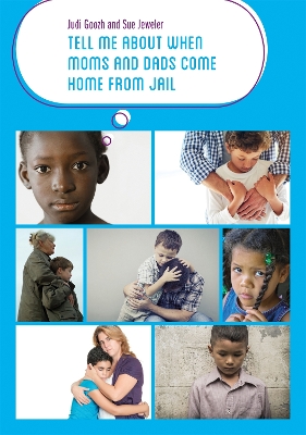 Cover of Tell Me about When Moms and Dads Come Home from Jail