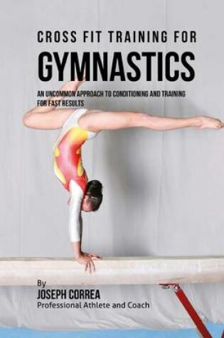 Cover of Cross Fit Training for Gymnastics