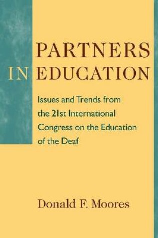 Cover of Partners in Education - Issues and Trends from the 21st International Congress on the Education of the Deaf