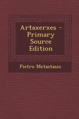 Cover of Artaxerxes - Primary Source Edition