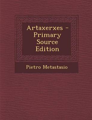 Book cover for Artaxerxes - Primary Source Edition