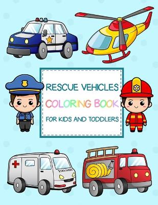 Book cover for Rescue Vehicles Coloring Book