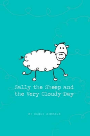 Cover of Sally the Sheep and the Very Cloudy Day