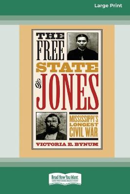 Book cover for The Free State of Jones [Standard Large Print 16 Pt Edition]