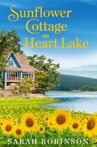 Cover of Sunflower Cottage on Heart Lake