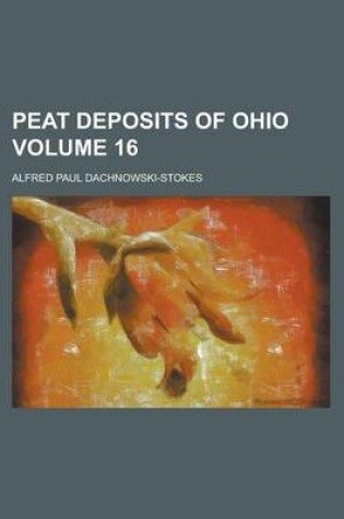 Cover of Peat Deposits of Ohio Volume 16