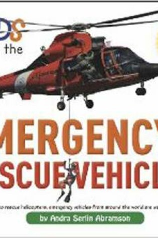 Cover of Kids Meet the Emergency and Rescue Vehicles
