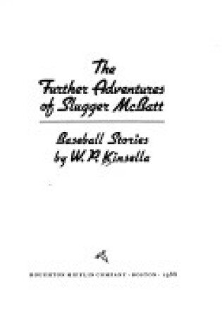 Cover of The Further Adventures of Slugger Mcbatt