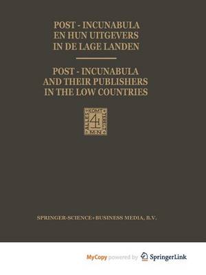 Book cover for Post-Incunabula En Hun Uitgevers in de Lage Landen / Post-Incunabula and Their Publishers in the Low Countries