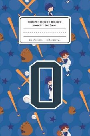 Cover of Primary Composition Notebook Grades K-2 Story Journal O