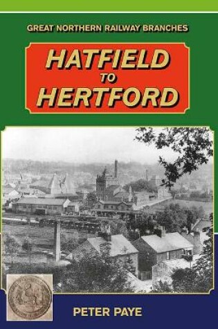 Cover of Hatfield to Hertford