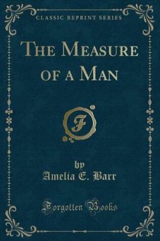 Cover of The Measure of a Man (Classic Reprint)