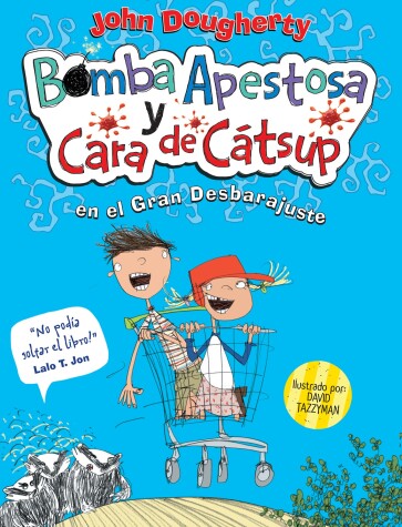 Book cover for El gran desbarajuste / Stinkbomb and Ketchup-Face