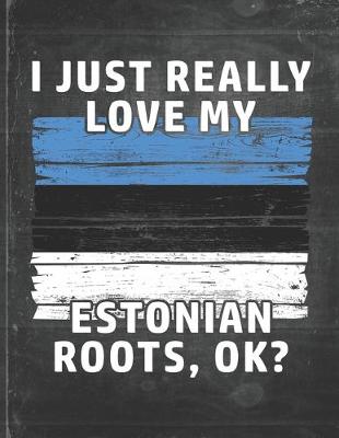 Book cover for I Just Really Like Love My Estonian Roots