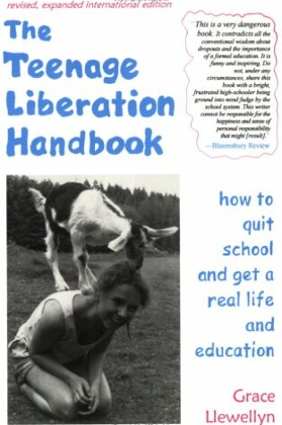 Cover of The Teenage Liberation Handbook, the: How to Quit School...