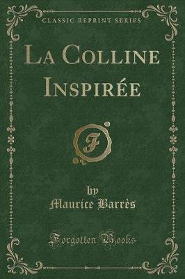 Book cover for La Colline Inspirée (Classic Reprint)